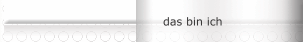 das bin ich