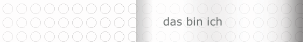 das bin ich